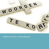 Boek, woorden te kort, werkboek voor afasie- en andere taalgroepen Boek, woorden te kort, werkboek voor afasie- en andere taalgroepen